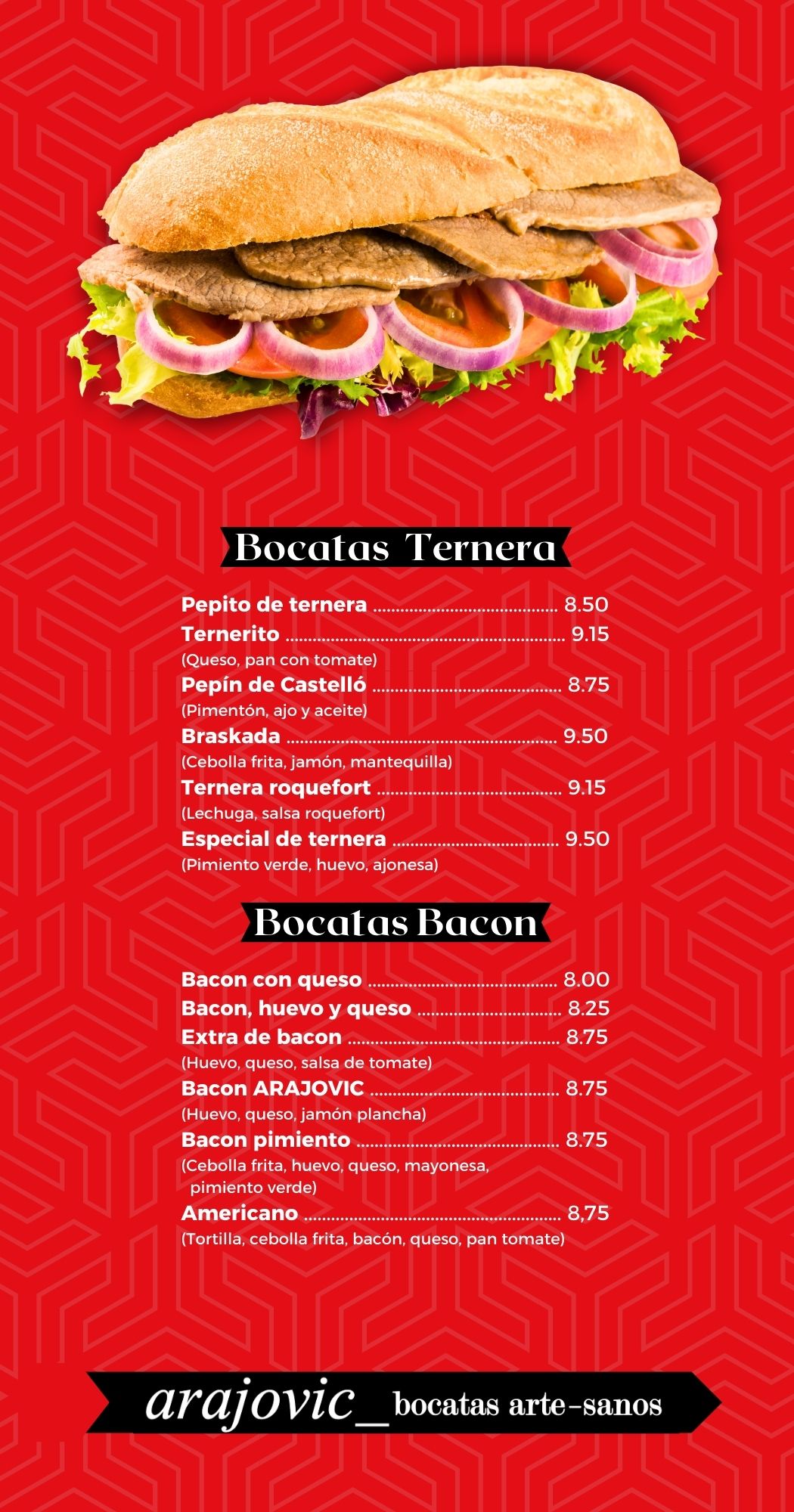 Menú de bocatas con precios sobre fondo rojo. Incluye opciones de ternera y bacon, y el nombre "arajovic".