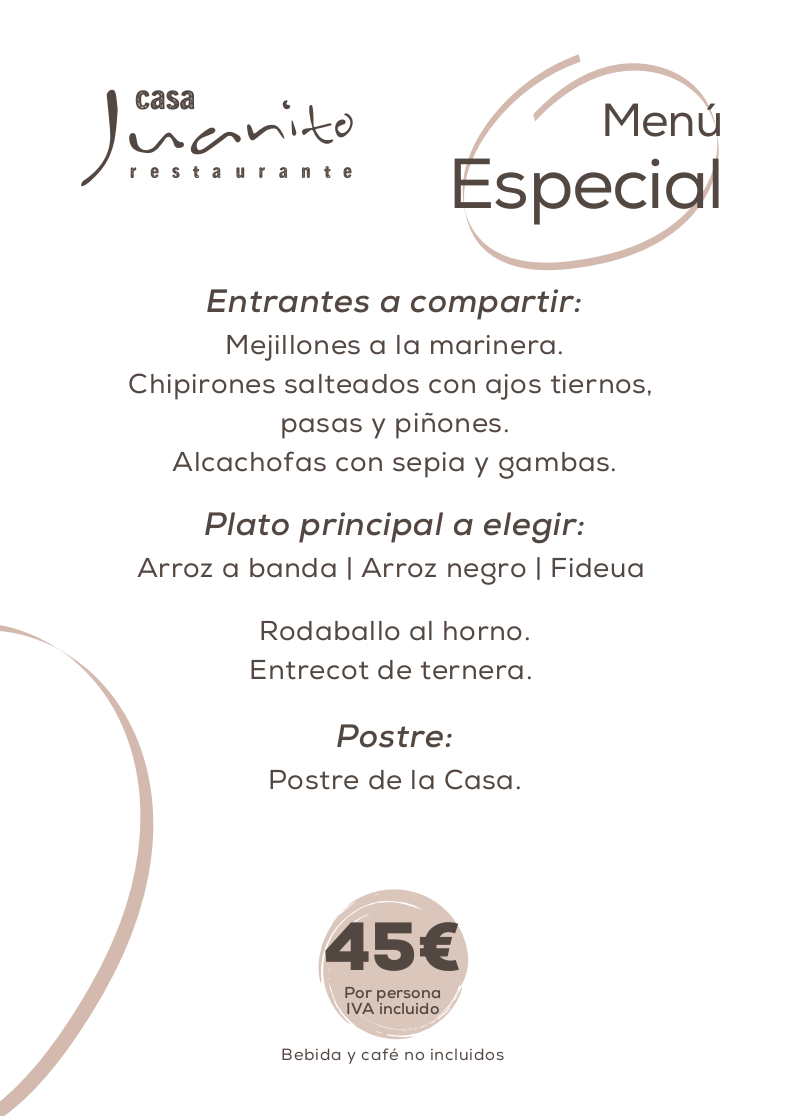 Menú Especial de Casa Juanito: entrantes, plato principal a elegir, postre. Precio 45€ por persona, IVA incluido.